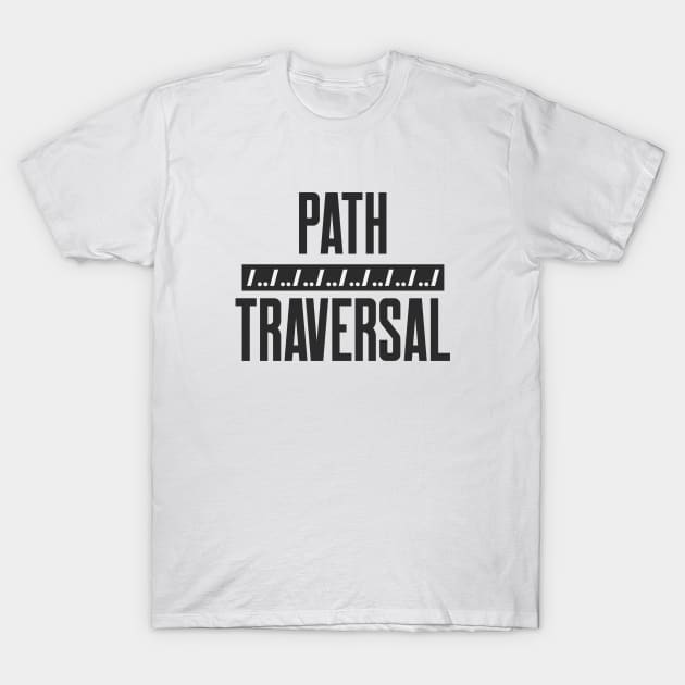 Cybersecurity Path Traversal Attack T-Shirt by FSEstyle